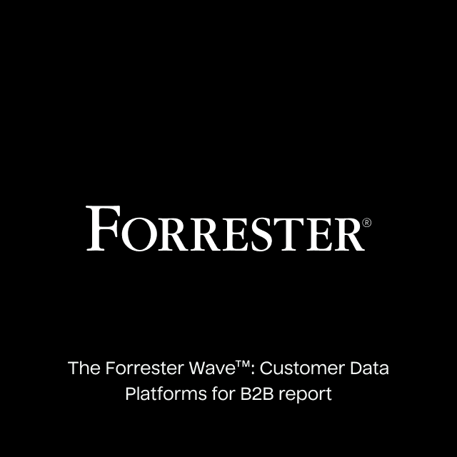 Forrester Wave™: Customer Data Platforms for B2B report - Strong Performer.